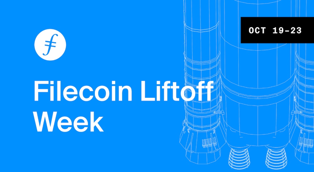 Join us for Filecoin Liftoff on October 19-23 2020